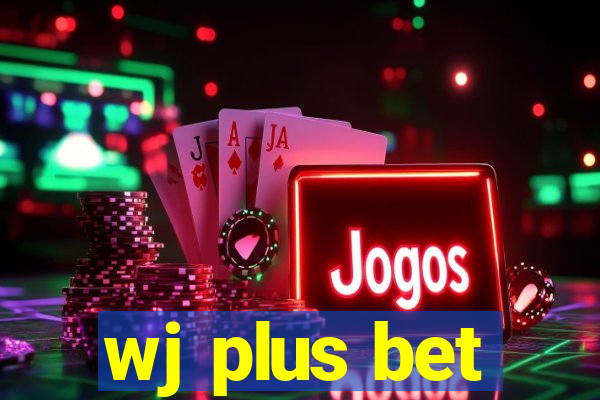 wj plus bet